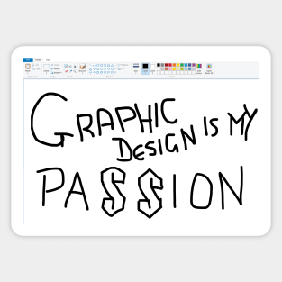 Graphic design is my passion Sticker